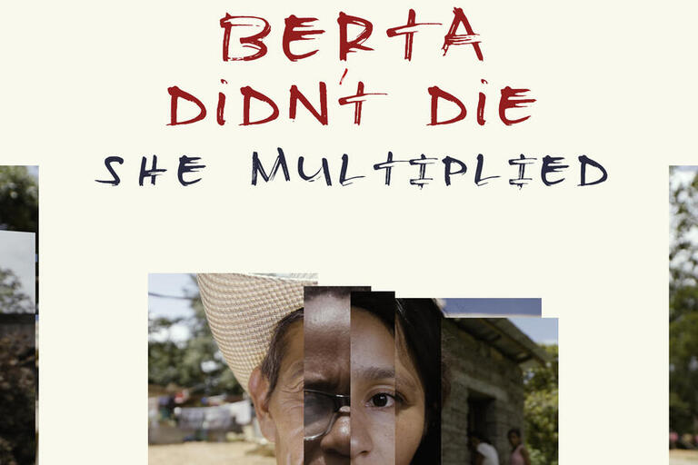 Poster for Berta Didn't Die, She Multiplied. Film Poster