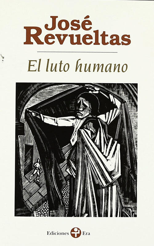 Cover of a 2014 edition of El luto humano. (Image courtesy of Ediciones Era.)